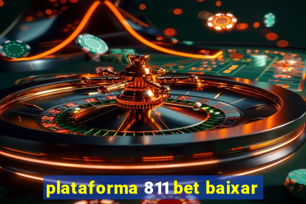 plataforma 811 bet baixar